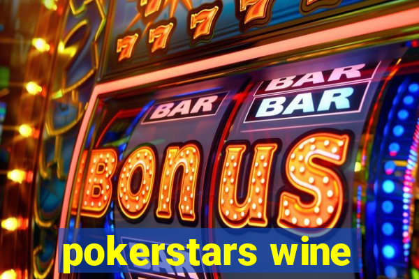 pokerstars wine