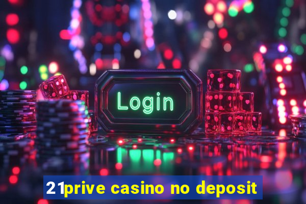 21prive casino no deposit