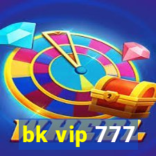 bk vip 777