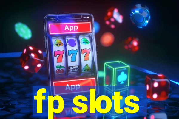 fp slots