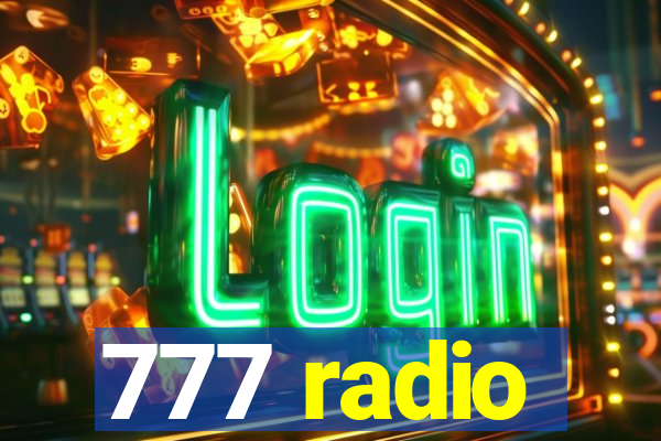 777 radio