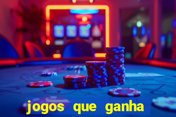 jogos que ganha dinheiro sem deposito