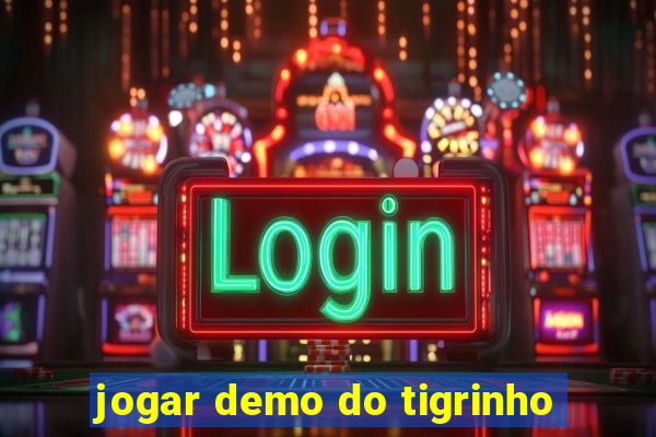 jogar demo do tigrinho