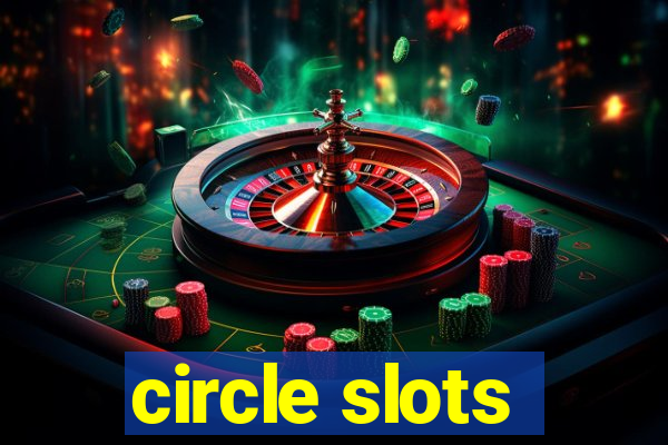 circle slots