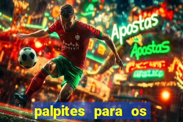 palpites para os jogos de sábado