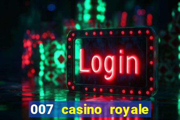 007 casino royale dublado online 720