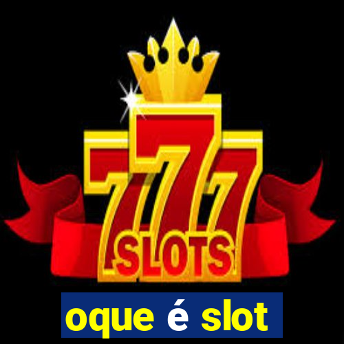 oque é slot