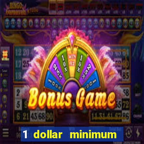 1 dollar minimum deposit casino usa