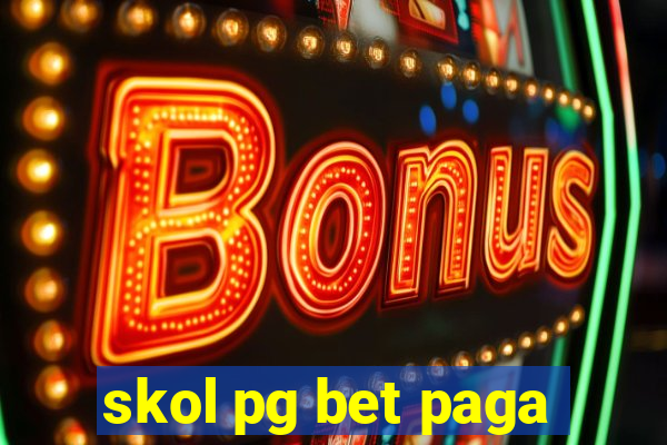 skol pg bet paga