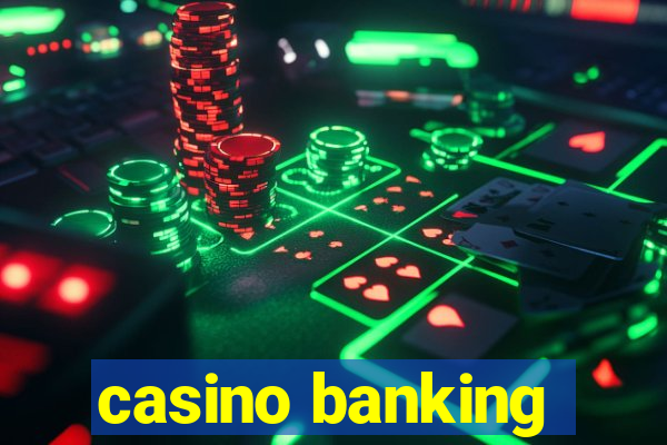 casino banking