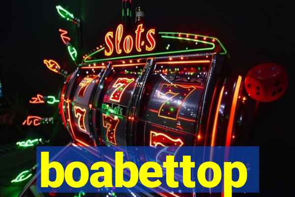 boabettop