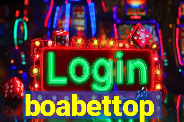 boabettop