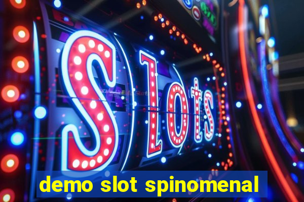 demo slot spinomenal