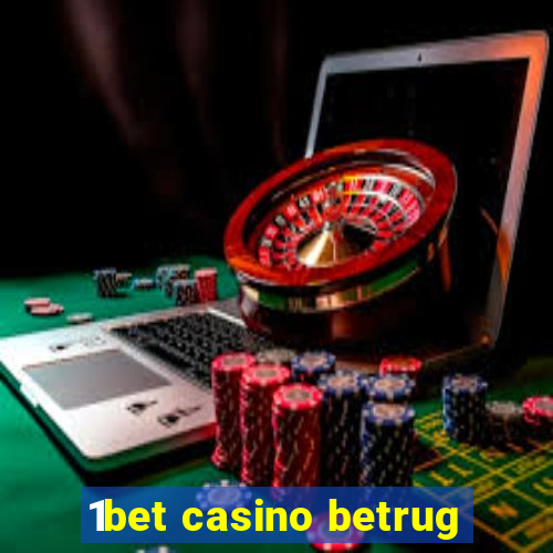 1bet casino betrug