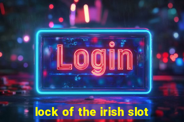 lock of the irish slot