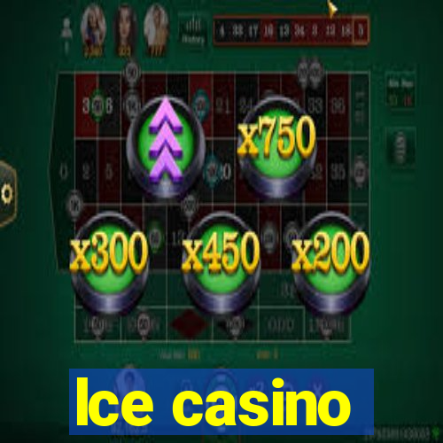 lce casino