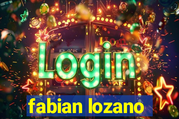 fabian lozano