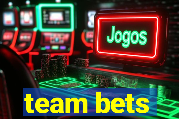 team bets