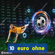 10 euro ohne einzahlung casino 2022