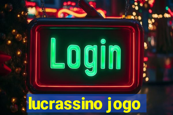 lucrassino jogo