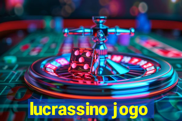 lucrassino jogo