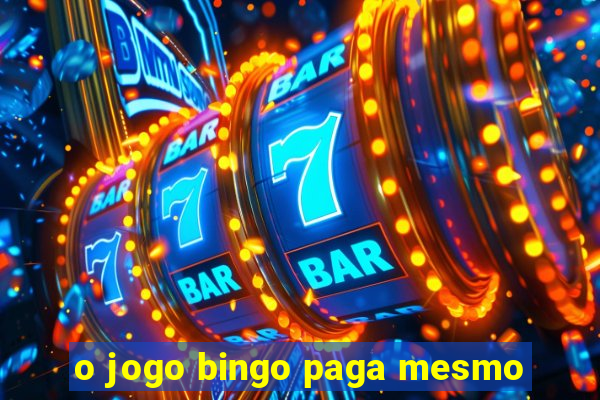 o jogo bingo paga mesmo