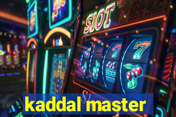 kaddal master