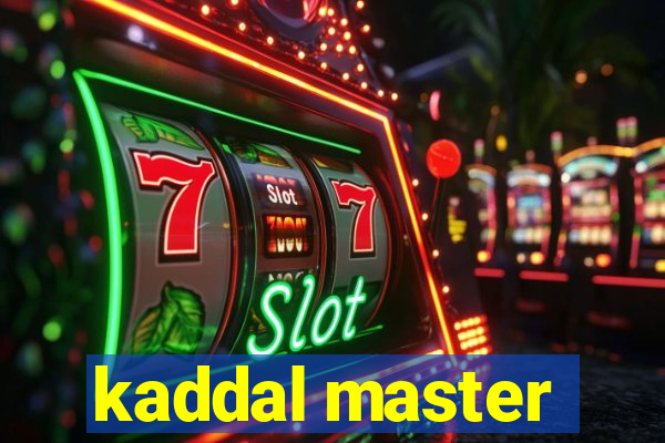 kaddal master