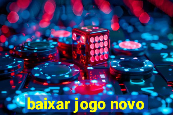 baixar jogo novo