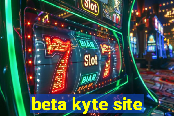 beta kyte site