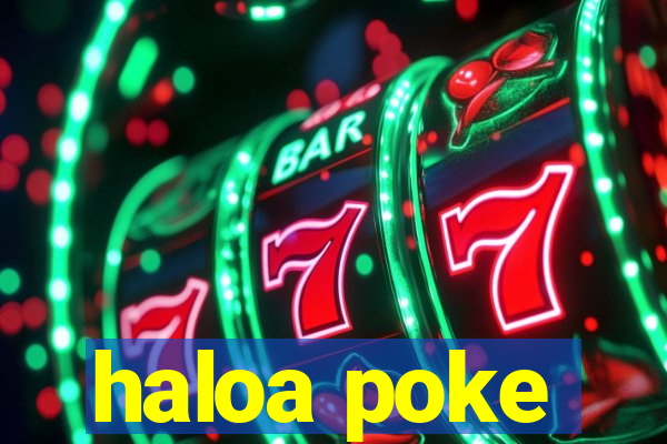 haloa poke