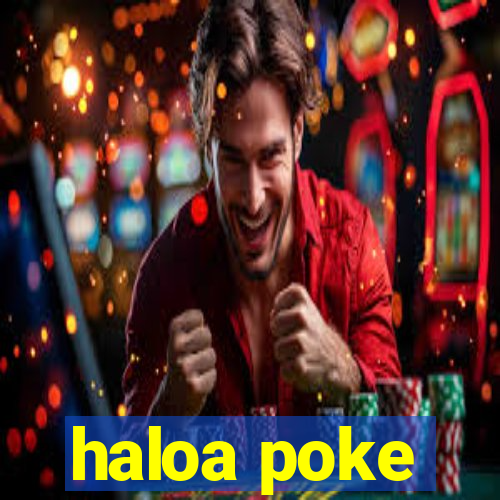 haloa poke