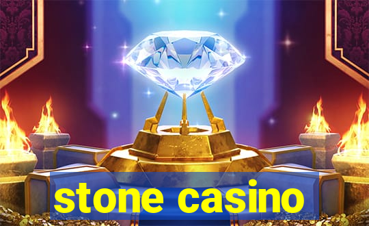 stone casino