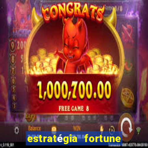 estratégia fortune tiger 10x