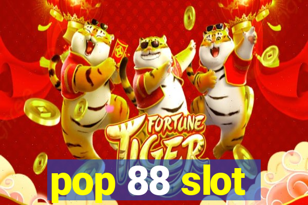 pop 88 slot