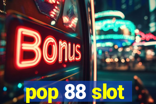 pop 88 slot