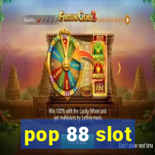 pop 88 slot