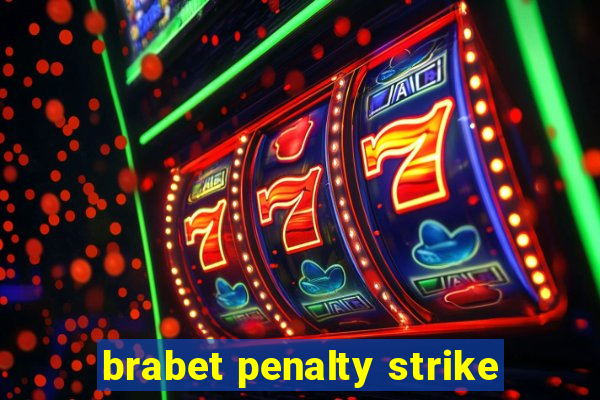 brabet penalty strike