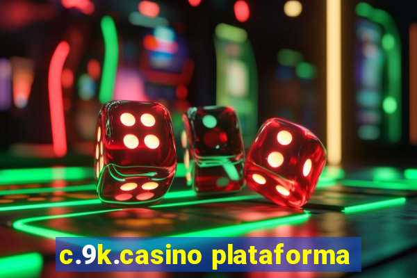 c.9k.casino plataforma