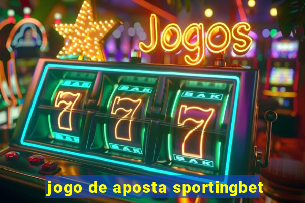 jogo de aposta sportingbet