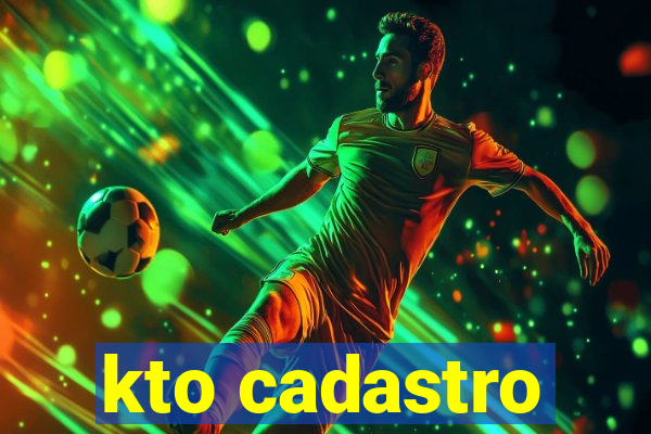 kto cadastro