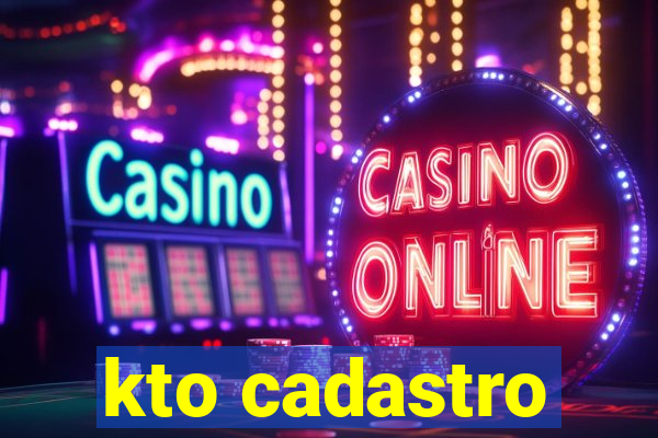 kto cadastro