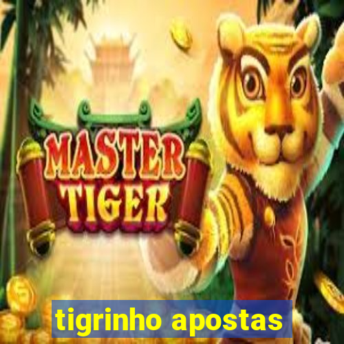 tigrinho apostas