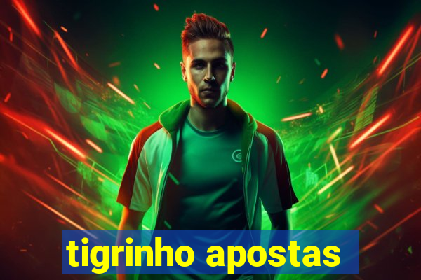 tigrinho apostas