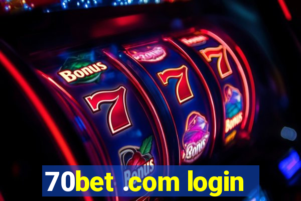 70bet .com login