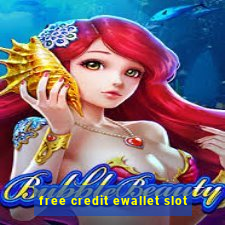 free credit ewallet slot