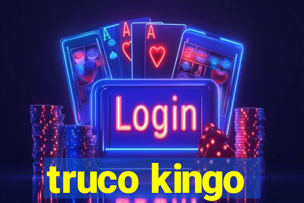 truco kingo