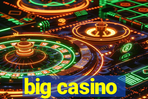 big casino