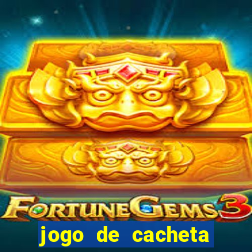 jogo de cacheta valendo dinheiro de verdade