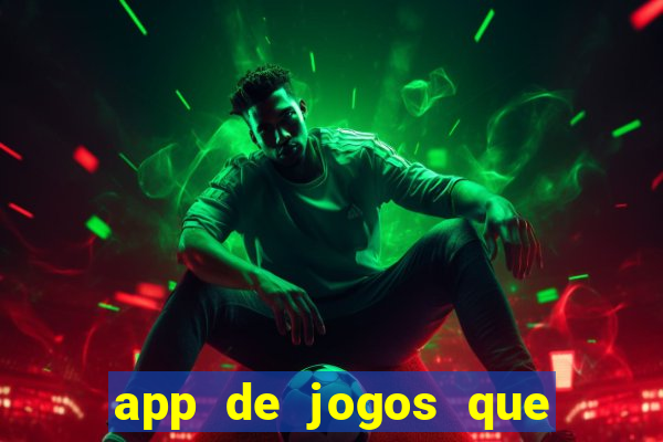 app de jogos que dao dinheiro